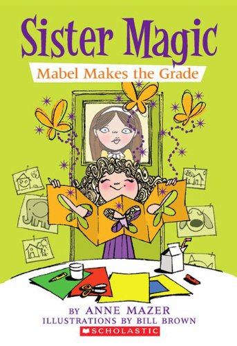 Mabel Makes The Grade (Turtleback School & Library Binding Edition) (9781436450799) by Mazer, Anne