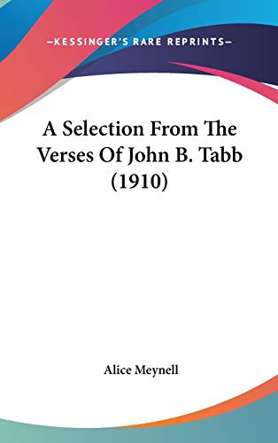 9781436506632: A Selection from the Verses of John B. Tabb