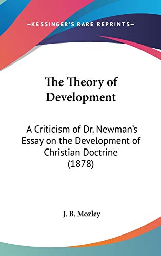 9781436515238: The Theory of Development: A Criticism of Dr. Newman's Essay on the Development of Christian Doctrine (1878)