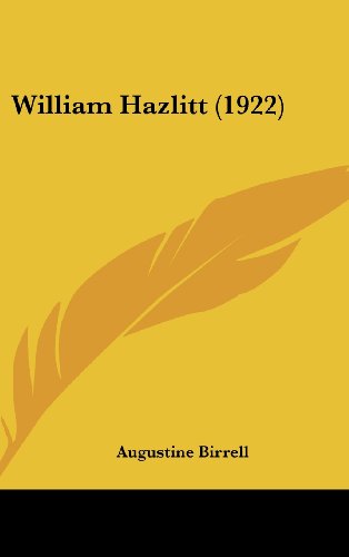 William Hazlitt (1922) (9781436515801) by Birrell, Augustine