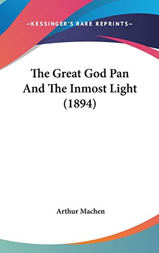 9781436515986: The Great God Pan And The Inmost Light (1894)