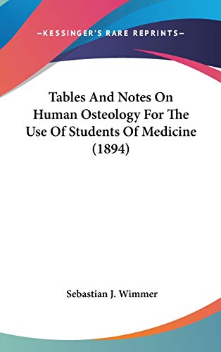 9781436516655: Tables And Notes On Human Osteology For The Use Of Students Of Medicine (1894)