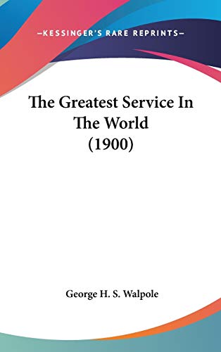 9781436516815: The Greatest Service In The World (1900)