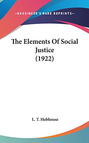 9781436518024: The Elements Of Social Justice (1922)