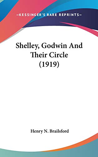 9781436519519: Shelley, Godwin and Their Circle