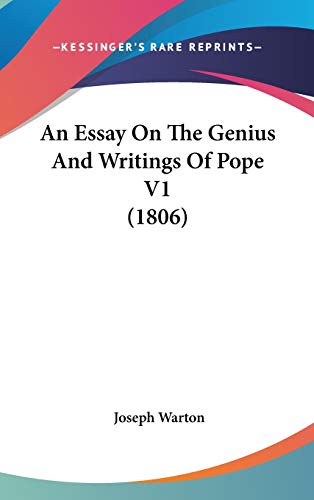 An Essay On The Genius And Writings Of Pope V1 (1806) (9781436538350) by Warton, Joseph