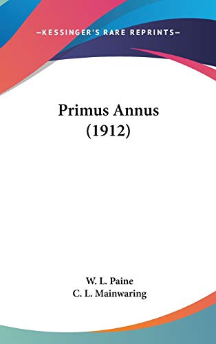 9781436552547: Primus Annus (1912)