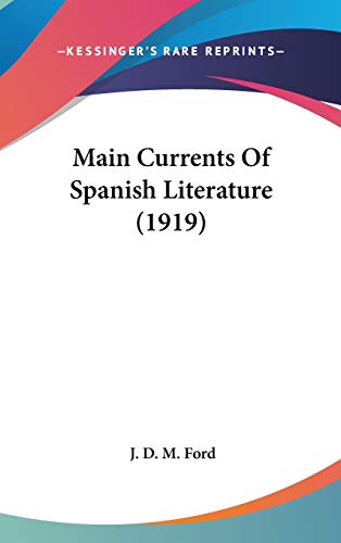 9781436560344: Main Currents of Spanish Literature