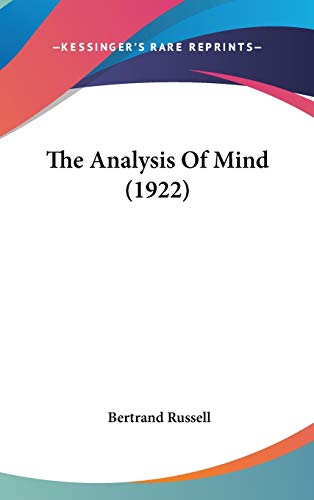 The Analysis Of Mind (1922) (9781436561303) by Russell Earl, Bertrand