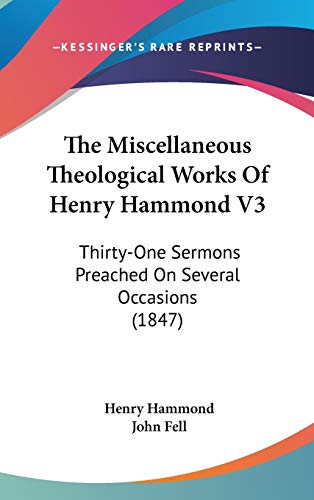 The Miscellaneous Theological Works of H - Henry Hammond