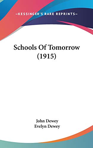 Beispielbild fr Schools Of Tomorrow (1915) zum Verkauf von ALLBOOKS1