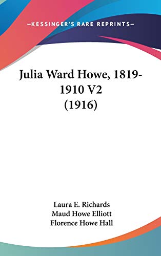 Beispielbild fr Julia Ward Howe, 1819-1910 V2 (1916) zum Verkauf von Doss-Haus Books