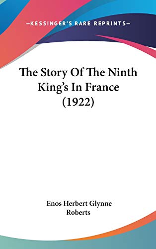 Stock image for The Story Of The Ninth King's In France (1922) for sale by Phatpocket Limited