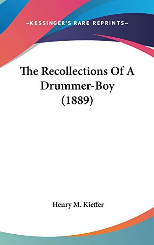 9781436582360: The Recollections Of A Drummer-Boy (1889)