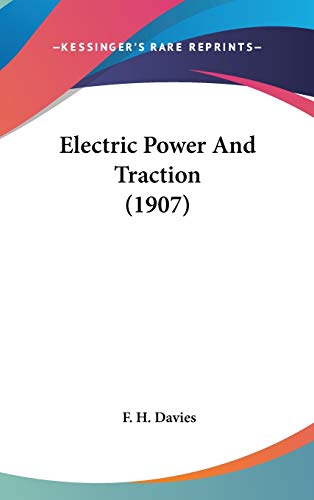 9781436586054: Electric Power And Traction (1907)