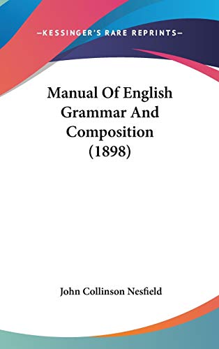 Immagine dell'editore per Manual Of English Grammar And Composition (1898) venduto da Best Price