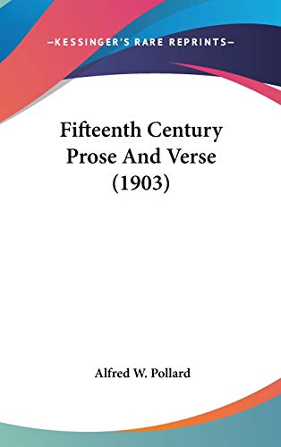9781436589048: Fifteenth Century Prose And Verse (1903)