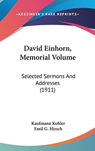 9781436596619: David Einhorn, Memorial Volume: Selected Sermons And Addresses (1911)