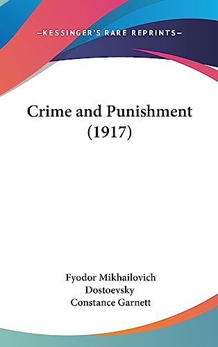 Crime and Punishment (1917) (9781436598347) by Dostoevsky, Fyodor Mikhailovich