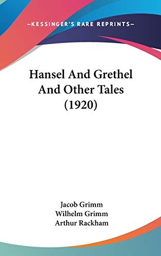 Hansel And Grethel And Other Tales (1920) (9781436606134) by Grimm, Jacob; Grimm, Wilhelm