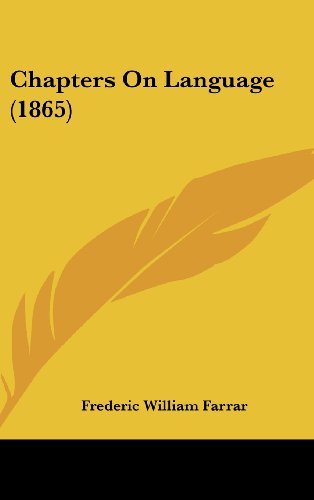 9781436612746: Chapters On Language (1865)