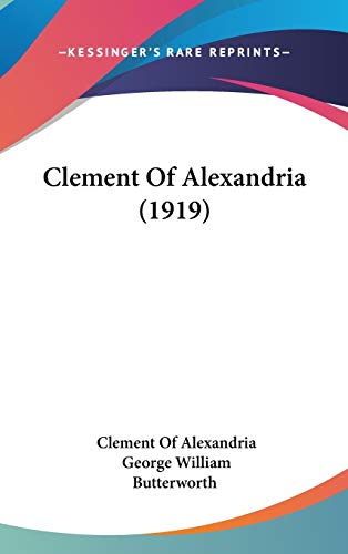 9781436615525: Clement Of Alexandria (1919)