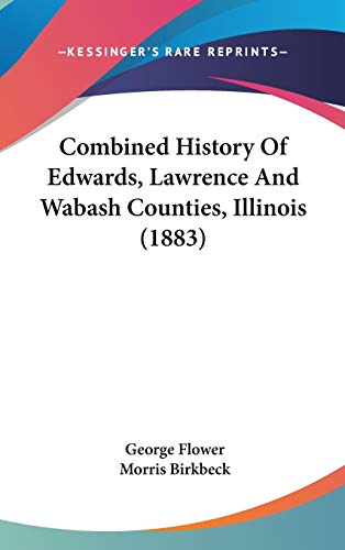 9781436616911: Combined History Of Edwards, Lawrence And Wabash Counties, Illinois (1883)