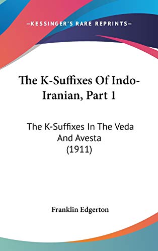 9781436620604: K-Suffixes of Indo-Iranian, Part 1
