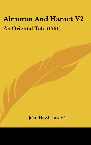 Almoran And Hamet V2: An Oriental Tale (1761) (9781436626095) by Hawkesworth, John