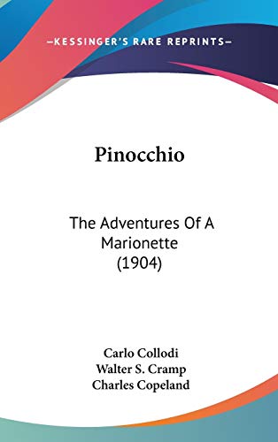 Pinocchio: The Adventures Of A Marionette (1904) (9781436632676) by Collodi, Carlo