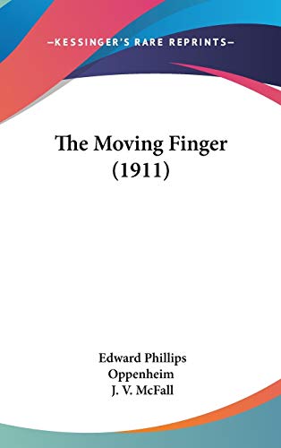 9781436648363: The Moving Finger (1911)