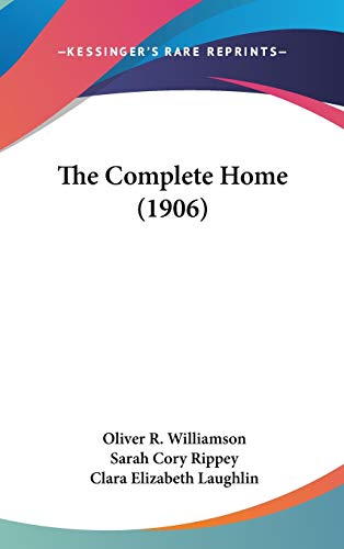 9781436649971: The Complete Home (1906)