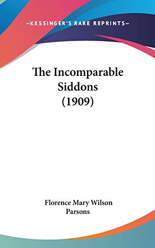 9781436654609: Incomparable Siddons (1909)