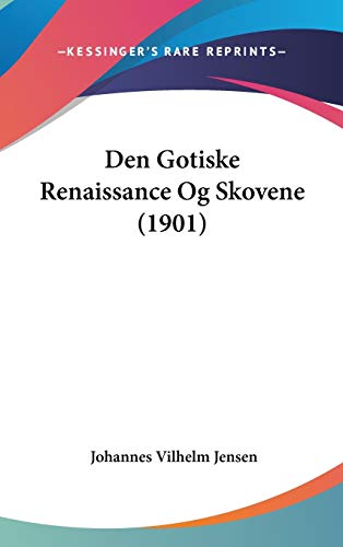 9781436660693: Den Gotiske Renaissance Og Skovene (1901)