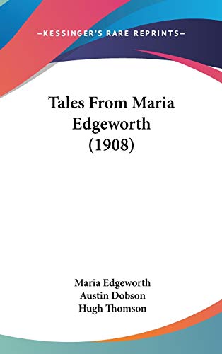 9781436664080: Tales From Maria Edgeworth (1908)