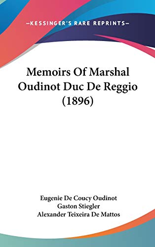 9781436666336: Memoirs Of Marshal Oudinot Duc De Reggio (1896)