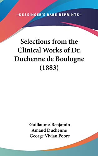 9781436667234: Selections from the Clinical Works of Dr. Duchenne de Boulogne (1883)