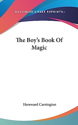 The Boy's Book of Magic (9781436672924) by Carrington, Hereward