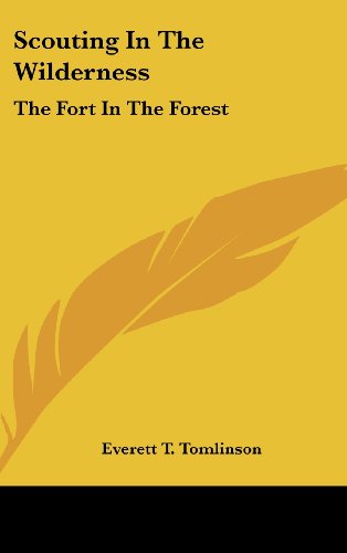 9781436675369: Scouting In The Wilderness: The Fort In The Forest