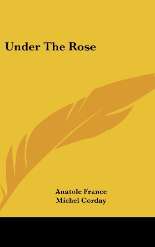 Under The Rose (9781436677516) by France, Anatole