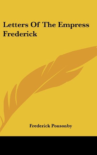 9781436684446: Letters of the Empress Frederick