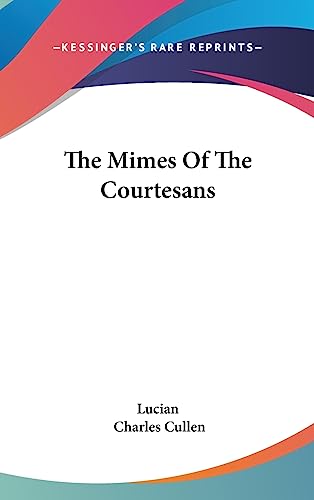 The Mimes Of The Courtesans (9781436687591) by Lucian