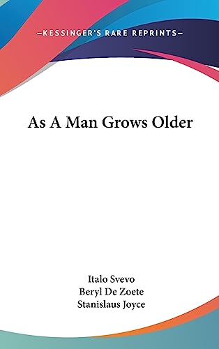 9781436689076: As a Man Grows Older