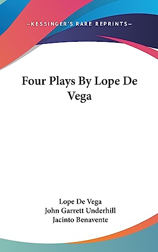 Four Plays By Lope De Vega (9781436694537) by De Vega, Lope; Benavente, Jacinto