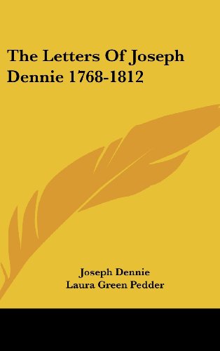 The Letters of Joseph Dennie 1768-1812 (9781436694568) by Dennie, Joseph