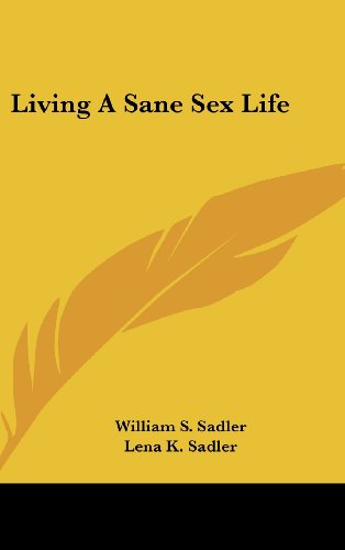 9781436698054: Living a Sane Sex Life