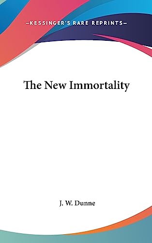 9781436699259: The New Immortality