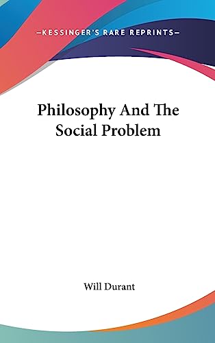 9781436703949: Philosophy And The Social Problem