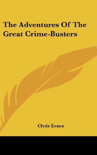 9781436704809: The Adventures Of The Great Crime-Busters