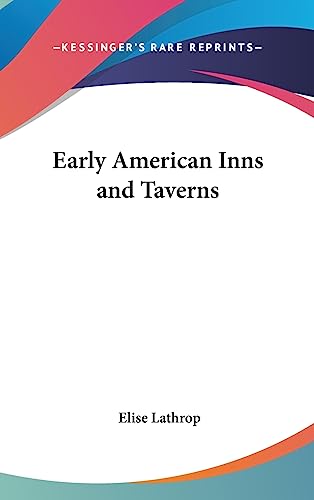9781436708593: Early American Inns and Taverns
